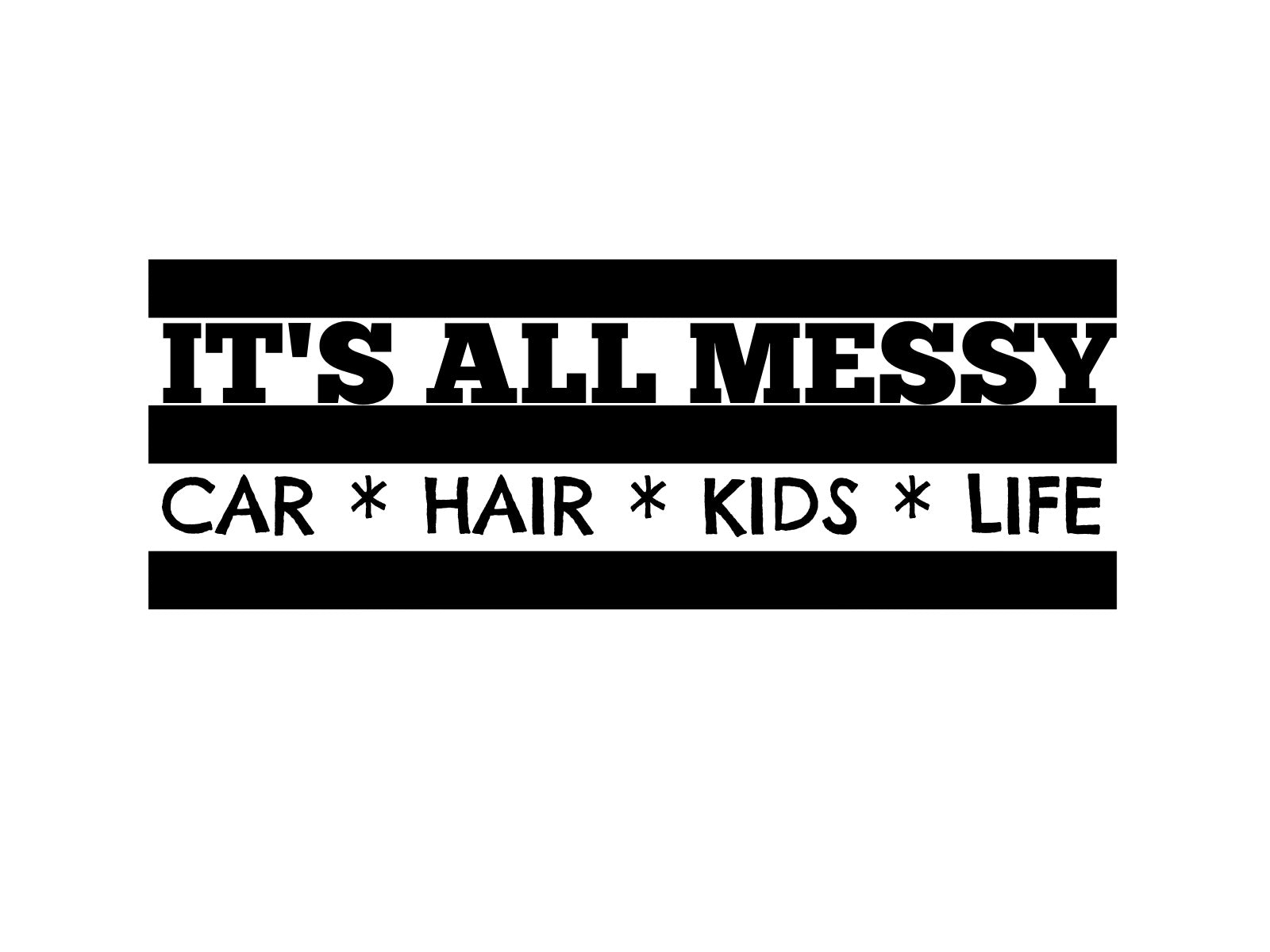 It's All Messy Car Hair Kids Life