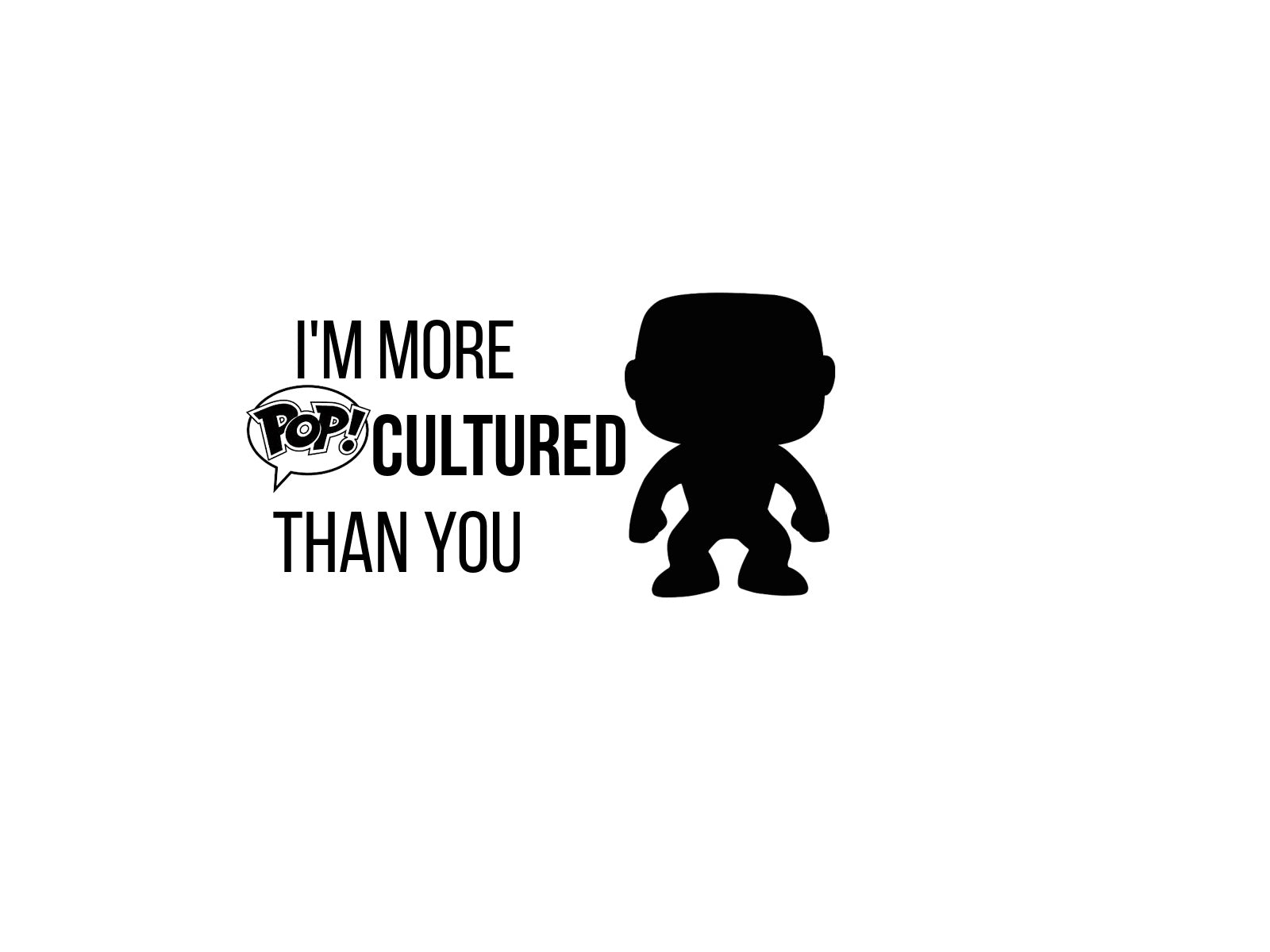 I'm More POP! Cultured Than You