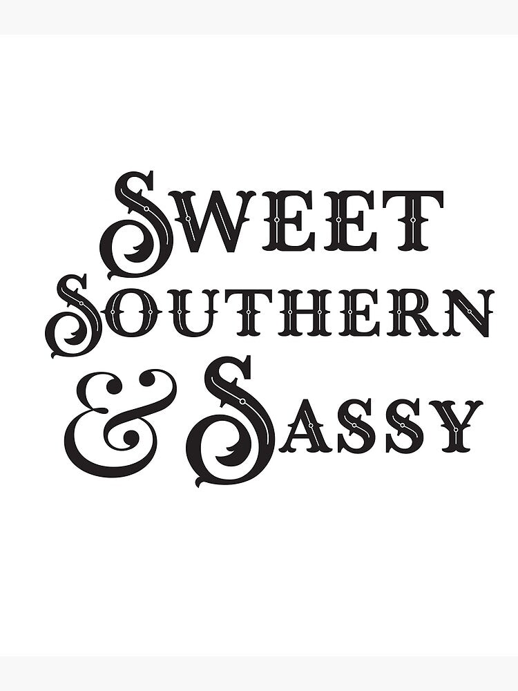 Sweet Sassy and Southern